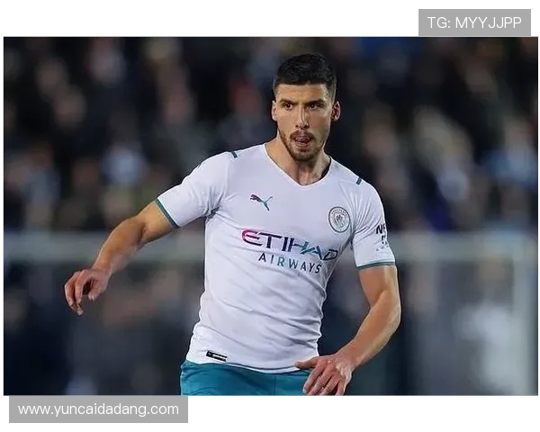 鲁本·迪亚斯:瓜迪奥拉体系中的后防核心 鲁本·迪亚斯:瓜迪奥拉体系中的后防核心